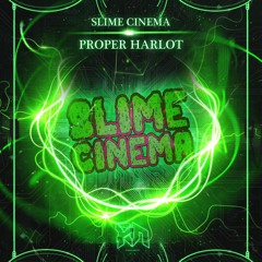 SLIME CINEMA - Proper Harlot (Riddim Network Exclusive) Free Download