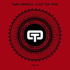 Fabio Pierucci - U Got The Funk (Drumazone Mix)