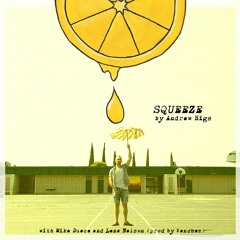 Squeeze (feat Mike Duece and Lena Nelson)