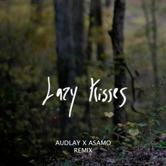 JT Roach - Lazy Kisses (AudLay x Asamo Remix)