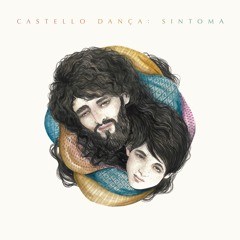 Castello Dança: Sintoma