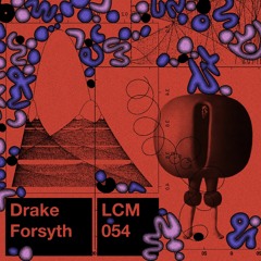 LCM054 - Drake Forsyth