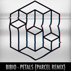 Bibio - Petals (PARCEL Remix)
