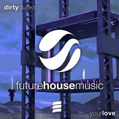 Dirty Ducks - Your Love (DERRIC Remix)
