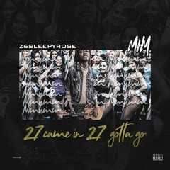 Z6sleepyRose - Mhmm (27 Came in 27 Gotta Go) [PreciseEarz.com Exclusive]