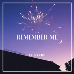 OH MY GIRL-Remember Me