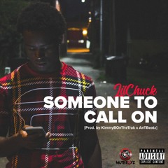 Someone to Call On (LilChuck)