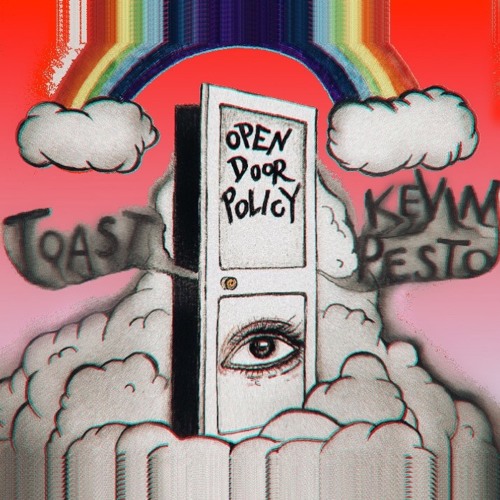 Open Door Policy Kevin Pesto X Toast Prod By Kevin Pesto