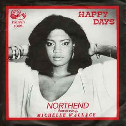 NORTHEND Featuring Michelle Wallace -  Happy Days