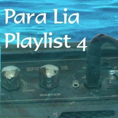 Para Lia Playlist 4