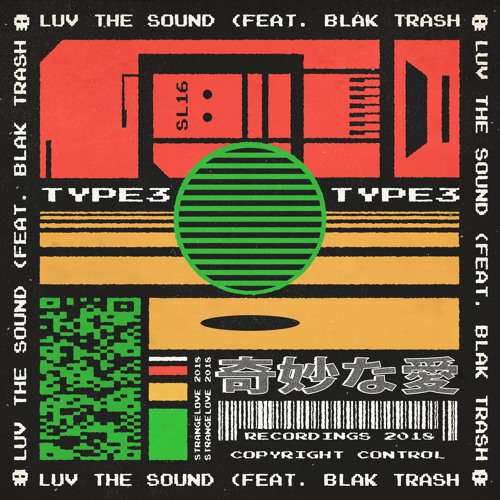 TYPE3 - Luv The Sound (feat. Blak Trash)
