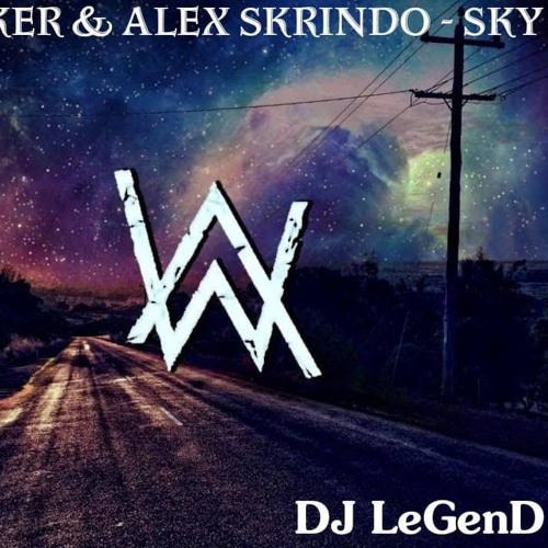 Stream Alan Walker & Alex Skrindo - Sky (DJ LeGenD Remix) by DJ LeGenD |  Listen online for free on SoundCloud