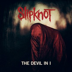 Slipknot - The Devil In I ''Official Audio''