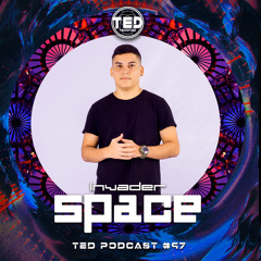 TED PODCAST #97 by INVADER SPACE