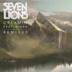 Seven Lions Feat. Fiora - Dreamin' (Mazare Remix)
