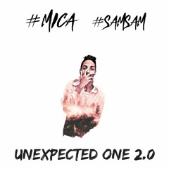 #Mica - Unexpected One 2.0 [#Samsam Redrop]