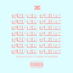 SUPER SLIDE - Ned.Beats x Louie&friends