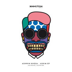 Ashwin Khosa - Askim (Alex Ground Remix)