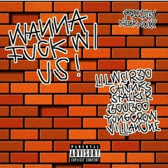 Lil Weirdo - "Wanna fuck with Us" Ft Chunks x Stalker x Booboo x YoungCrow x VillianOne