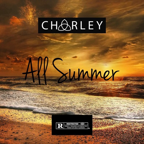 Stream Charley - All Summer by Slikour Listen online for free on SoundCloud
