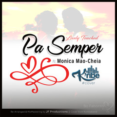 K'RIBE (cover) - PA SEMPER ft. Monica Mao-Cheia