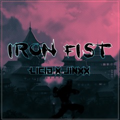 Licid & Jinxx - Iron Fist