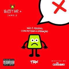 Botar + (Hosted by Ti Godiamo)