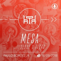 Mesa - Paulo Borges Jr. - 16/09/2018