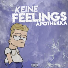 Apothekka - Keine Feelings (prod. Keanu)