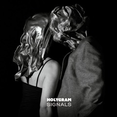 Holygram "Signals"