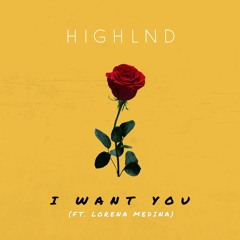 I Want You (feat. Lorena Medina)