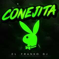 Conejita - El Franko Dj