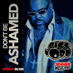 BIGG ROBB EXCLUSIVE  DONT BE A