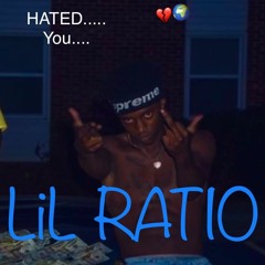 LiL Ratio - Hated You