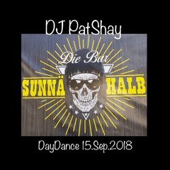 PatShay : FullOn Goa Daydance Cafè /Bar SunnäHalb 15.Sep.2018