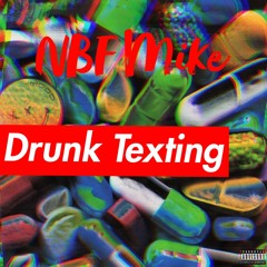 Drunk Texting - Ft Kidstar