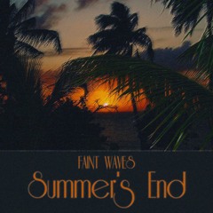 Faint Waves - End Of Summer