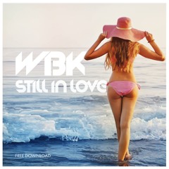 WBK - I'm Still In Love