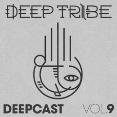 DeepCast Vol.9 by Deep Tribe [FREE DOWNLOAD]