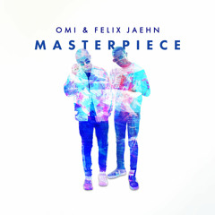 OMI & Felix Jaehn - Masterpiece (TOBEX Remix)
