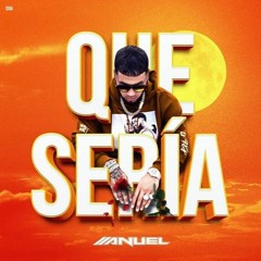 Anuel AA - Que Seria