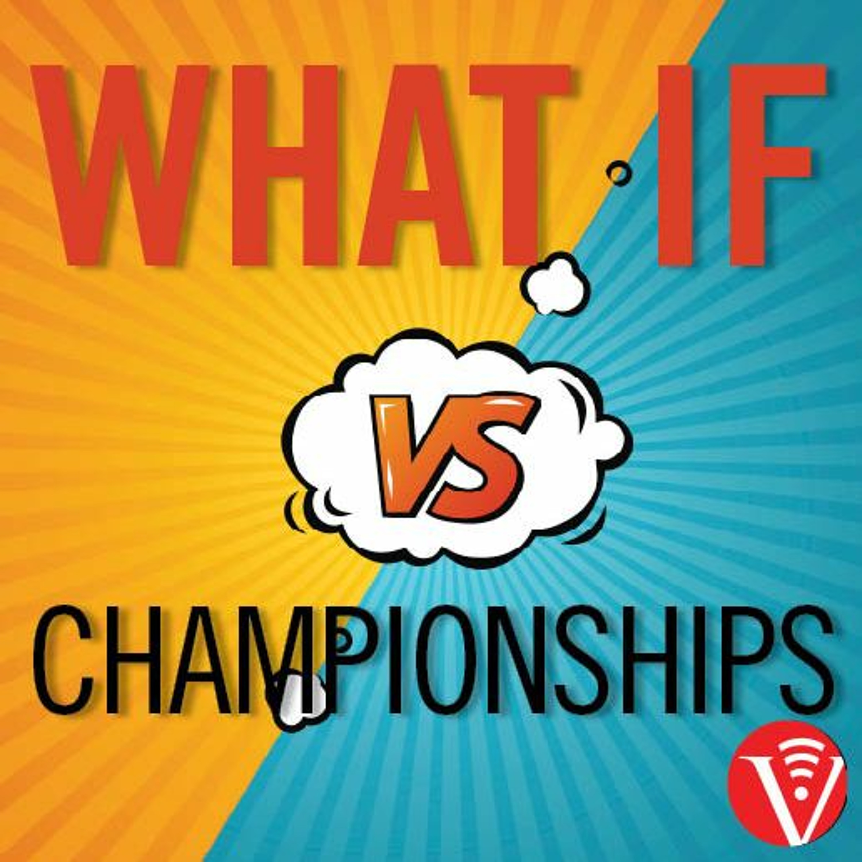 What If Championship returns -- and this one's a delicious mouthful episode artwork
