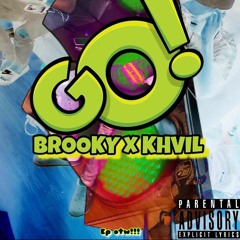 BROOKY FT KHVIL - GO! - 2018 Prod By YnJoe