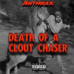 Death Of A Clout Chaser