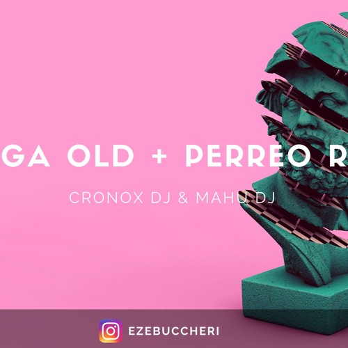 MEGA OLD + PERREO RKT - CRONOX DJ & MAHU DJ