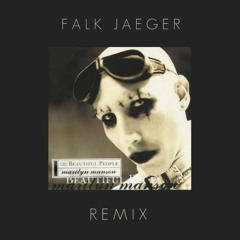 Marilyn Manson - The Beautiful People (Falk Jaeger Remix)