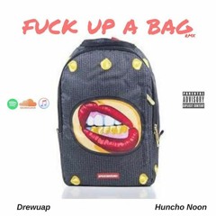 F**k Up A Bag