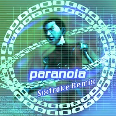 NAOKI - PARANOiA (Sixtroke Remix)