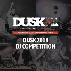 DUSK 2018 DJ Competition Winning Mix