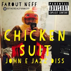 Chicken Suit (John E Jazz Diss)